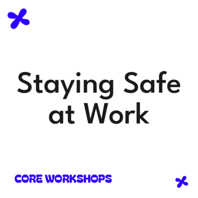 Staying Safe at Work - Core Workshops